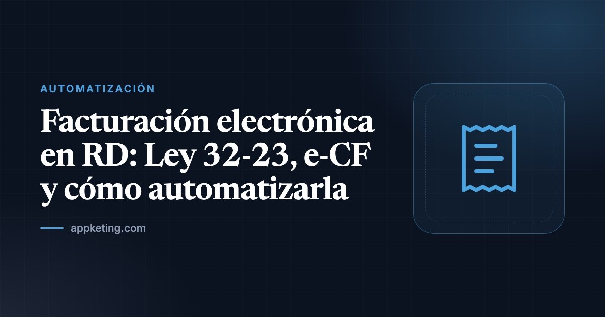 Portada: facturación electrónica en RD, Ley 32-23, e-CF y cómo automatizarla