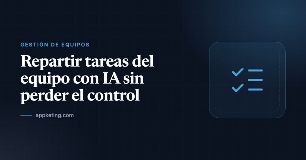 Portada: repartir tareas del equipo con IA sin perder el control